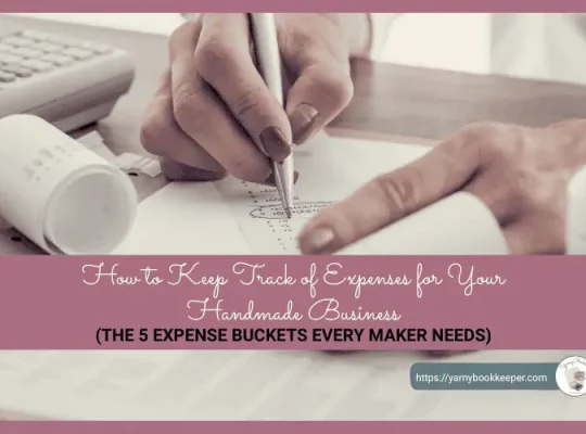 Overhead image of notebook, calculator and receipts with text overlay “how to keep track of expenses for your handmade business. The 5 money buckets every maker needs.”