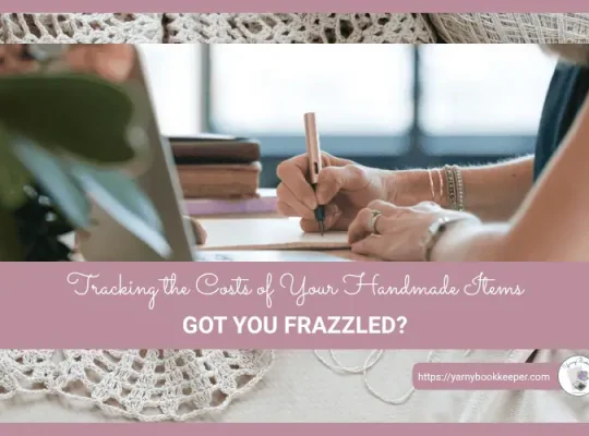 Post feature image - crochet doily, text overlay "Tracking the costs of your handmade items got you frazzled?
