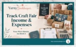 How to Track Craft Fair Income & Expenses — So You Know Which Markets Are Actually Worth It