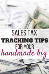 Tips for tracking sales tax in your handmade business