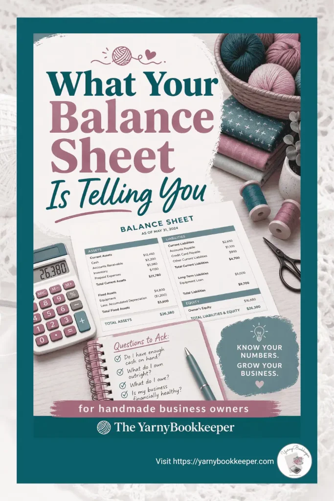 Pinterest graphic about what a balance sheet is telling a handmade business owner in plain English.