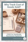 Handmade business bookkeeping graphic showing “COGS explained” as the missing link between inventory and profit, with cozy maker desk elements like yarn, notebook, calculator, and a simple chart.