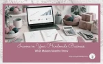 Income in Your Handmade Business: What Makers Need to Know