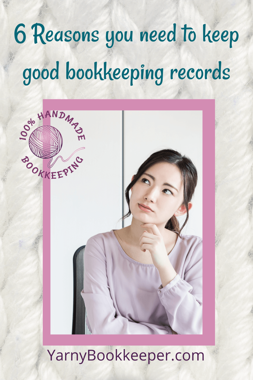 6 Reasons why you need good bookkeeping records - The YarnyBookkeeper