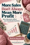 Pinterest graphic reading “More Sales Don't Always Mean More Profit,” with yarn, a discount tag, calculator, and a notebook chart comparing rising sales with uncertain profits.