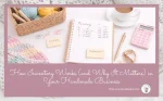 How Inventory Works (and Why It Matters) in Your Handmade Business