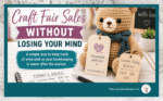 Tracking Craft Fair Sales Without Losing Your Mind