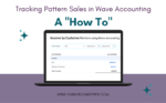 Tracking Pattern Sales Using Wave Accounting (How To)