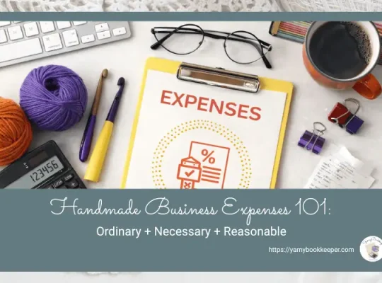 The IRS says expenses must be ordinary, necessary, and reasonable — but what does that really mean for makers who buy yarn, tools, and supplies all year long?