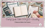 COGS + Inventory: 3 Reasons Handmade Sellers Can’t Ignore