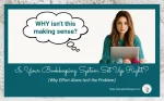 Is Your Bookkeeping System Set Up Right? (Why Effort Alone Isn’t the Problem)