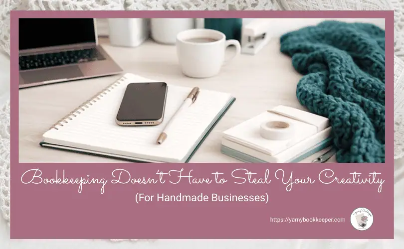 If you’ve ever worried that getting serious about bookkeeping would take the joy out of your handmade business, you’re not alone.