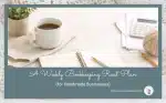 A Weekly Bookkeeping Reset Plan for Handmade Businesses
