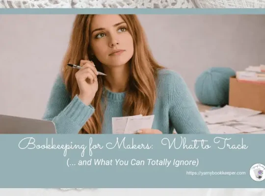 Maker reviewing receipts and bookkeeping notes at a desk with yarn, laptop, and calculator, representing what handmade business owners should track in their bookkeeping.