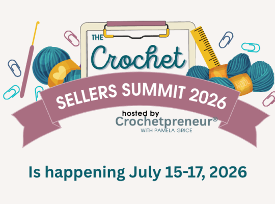 Crochet Sellers Summit July 15-17, 2026