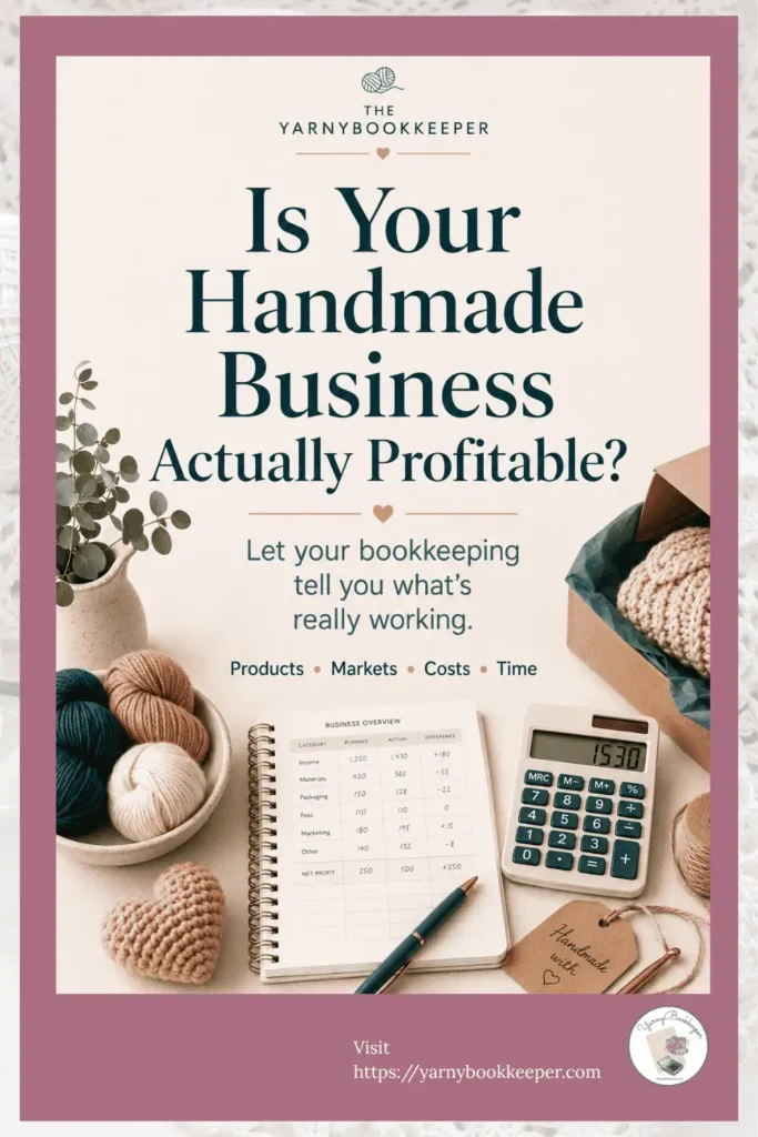 A Pinterest graphic for a blog post explaining how handmade business owners can use bookkeeping to evaluate products, income streams, costs, craft fairs, time, and profitability.