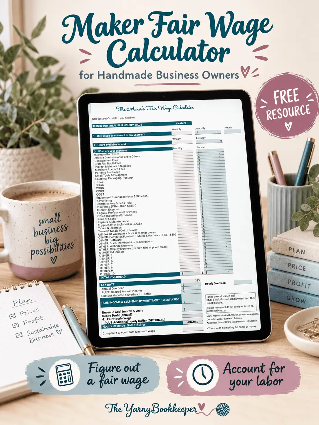 The YarnyBookkeeper's free Maker Fair Wage Calculator displayed on a tablet in a cozy workspace with a coffee mug, notebook, and plants. The graphic highlights figuring out a fair wage and accounting for labor.