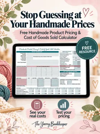 The YarnyBookkeeper's free Handmade Product Pricing & Cost of Goods Sold Calculator displayed on a tablet, surrounded by yarn and crafting supplies. The graphic reads “Stop Guessing at Your Handmade Prices” and highlights understanding costs and testing prices.